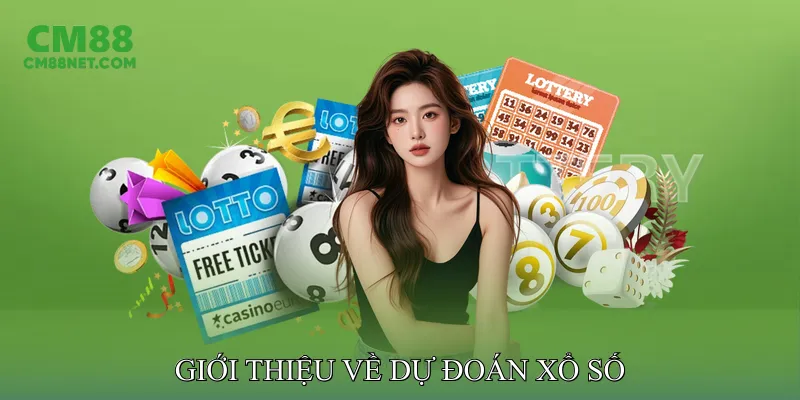 Dự Đoán Xổ Số Hướng Dẫn Phương Pháp Soi Cầu Chuẩn Xác Giới Thiệu Về Dự Đoán Xổ Số